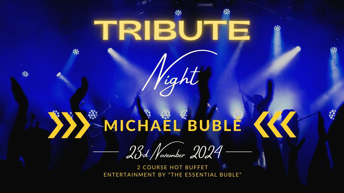 Michael Bubl\u00e9 Tribute Night