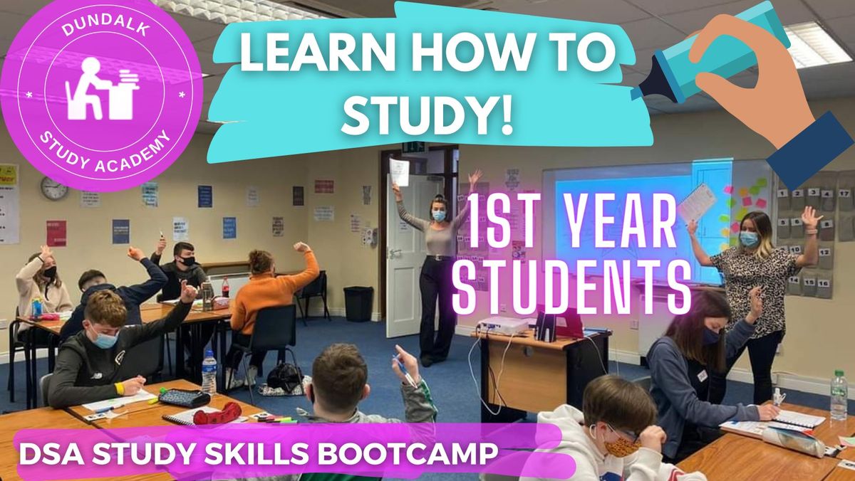 Study Skills Bootcamp-1ST Years Learn HOW to study!