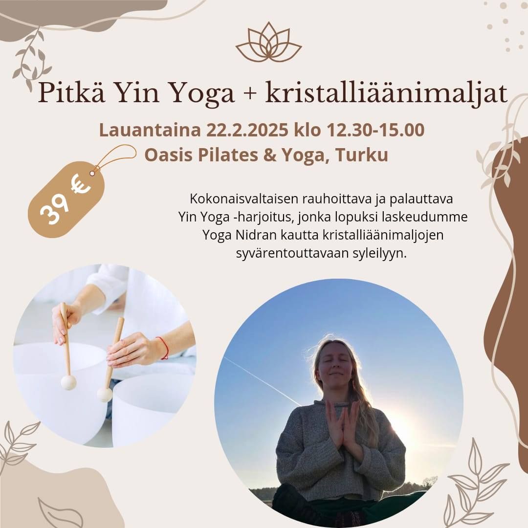 Pitk\u00e4 Yin Yoga+ kristalli\u00e4\u00e4nimaljat 22.2.2025