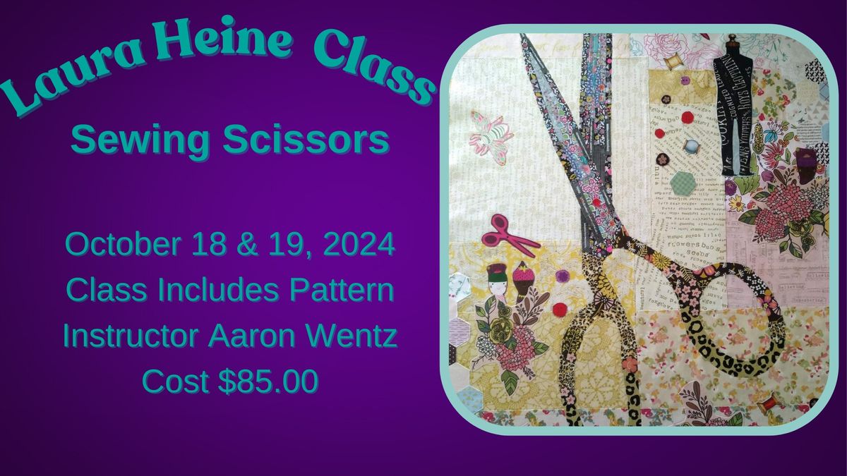 Laurie Heine Sewing Scissors Collage Quilt Class