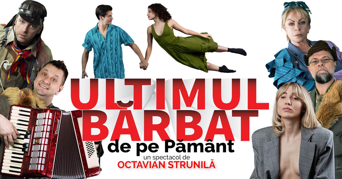 Bucuresti: Ultimul barbat de pe Pamant