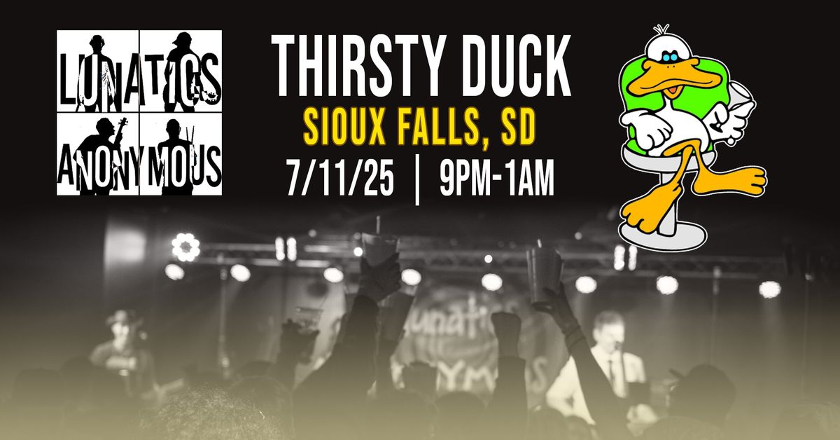 Lunatics Anonymous \/\/ Thirsty Duck (Sioux Falls, SD)