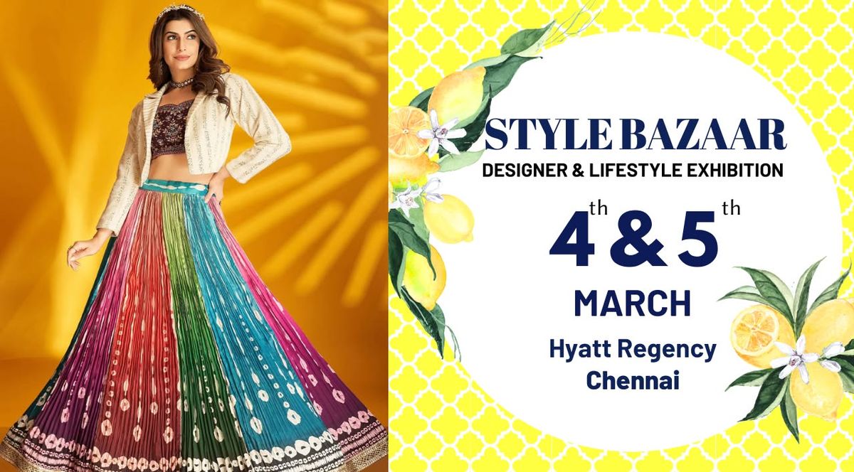 Style Bazaar Spring Summer Edit | Chennai