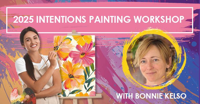 Bonnie Kelso - Art Workshop 2025 New Year Intentions Painting