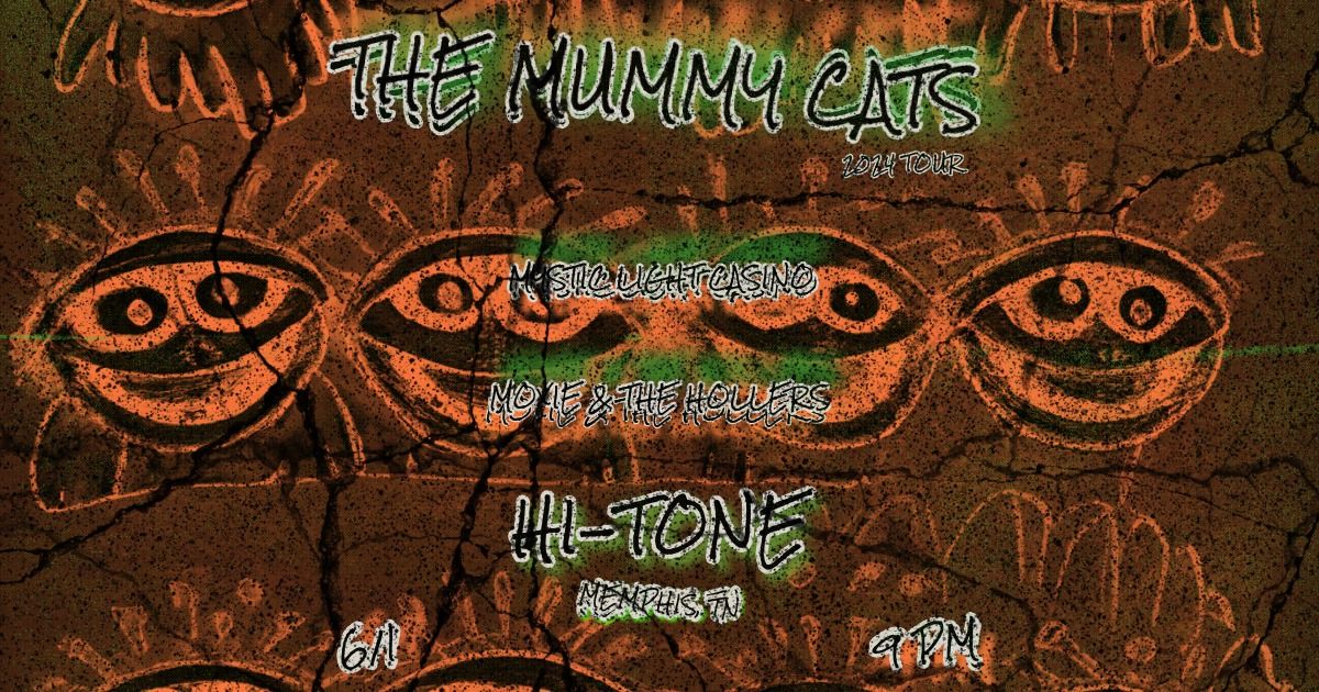 The Mummy Cats At Hi-Tone With Mystic Light Casino & Moxie And The Hollers
