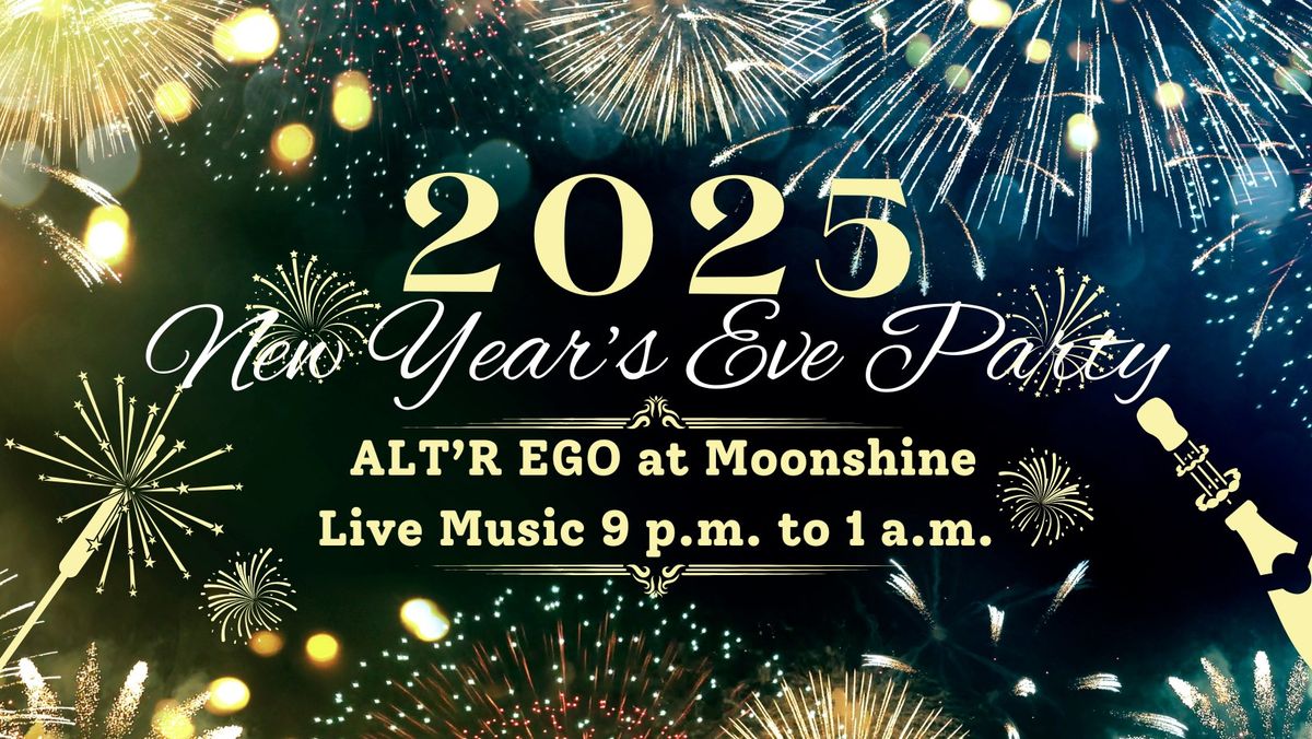 ALT'R EGO at Moonshine {New Year's Eve Party}