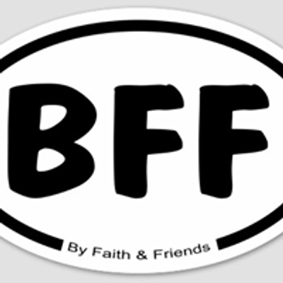 BFF & By Faith