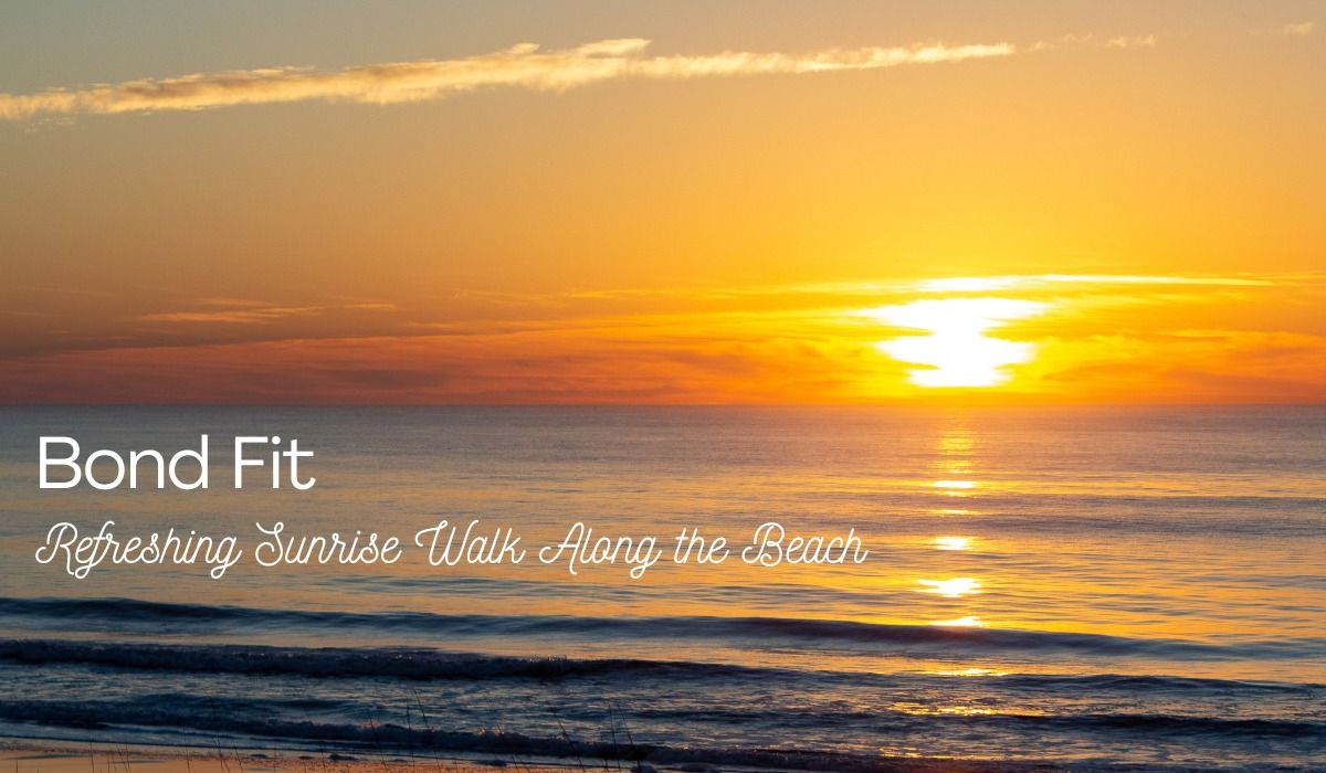 bondfit: Sunrise Walk Along the Beach