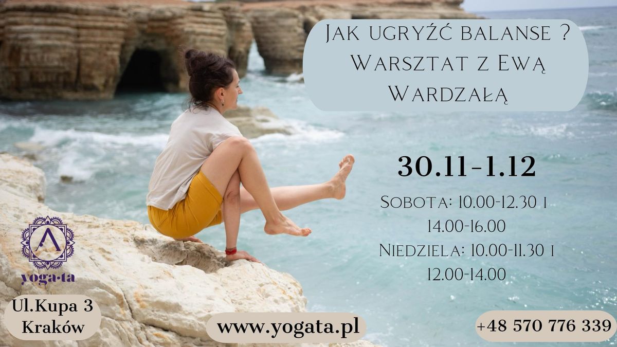 Jak ugry\u017a\u0107 balanse? \u2022 Warsztat z Ew\u0105 Wardza\u0142\u0105