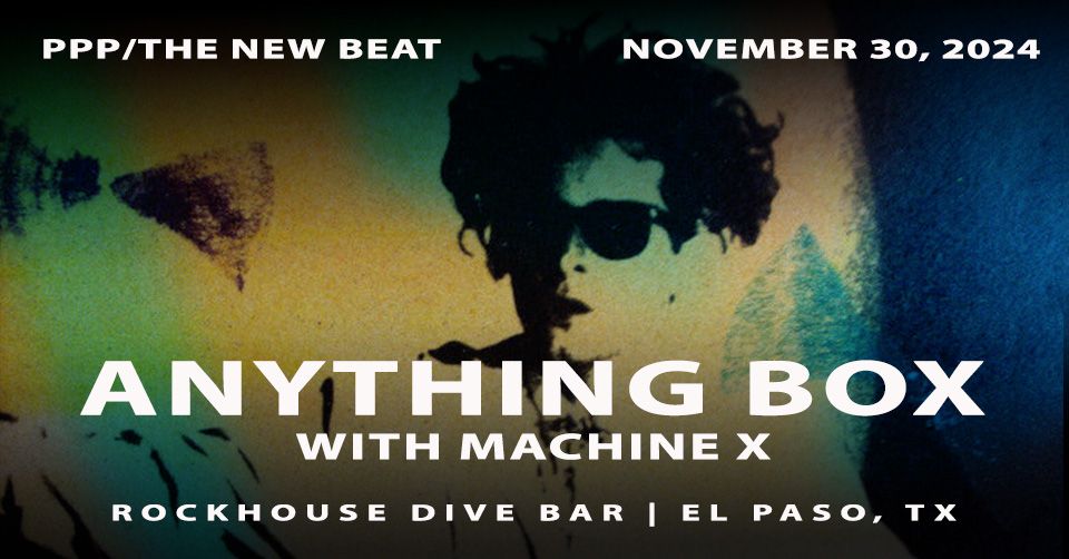 Anything Box with Special Guests: Machine X