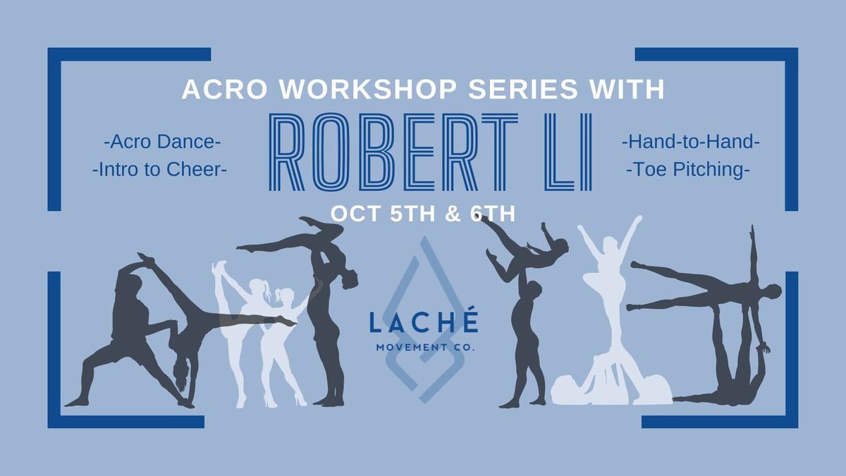 Acro Workshop Series with Robert Li