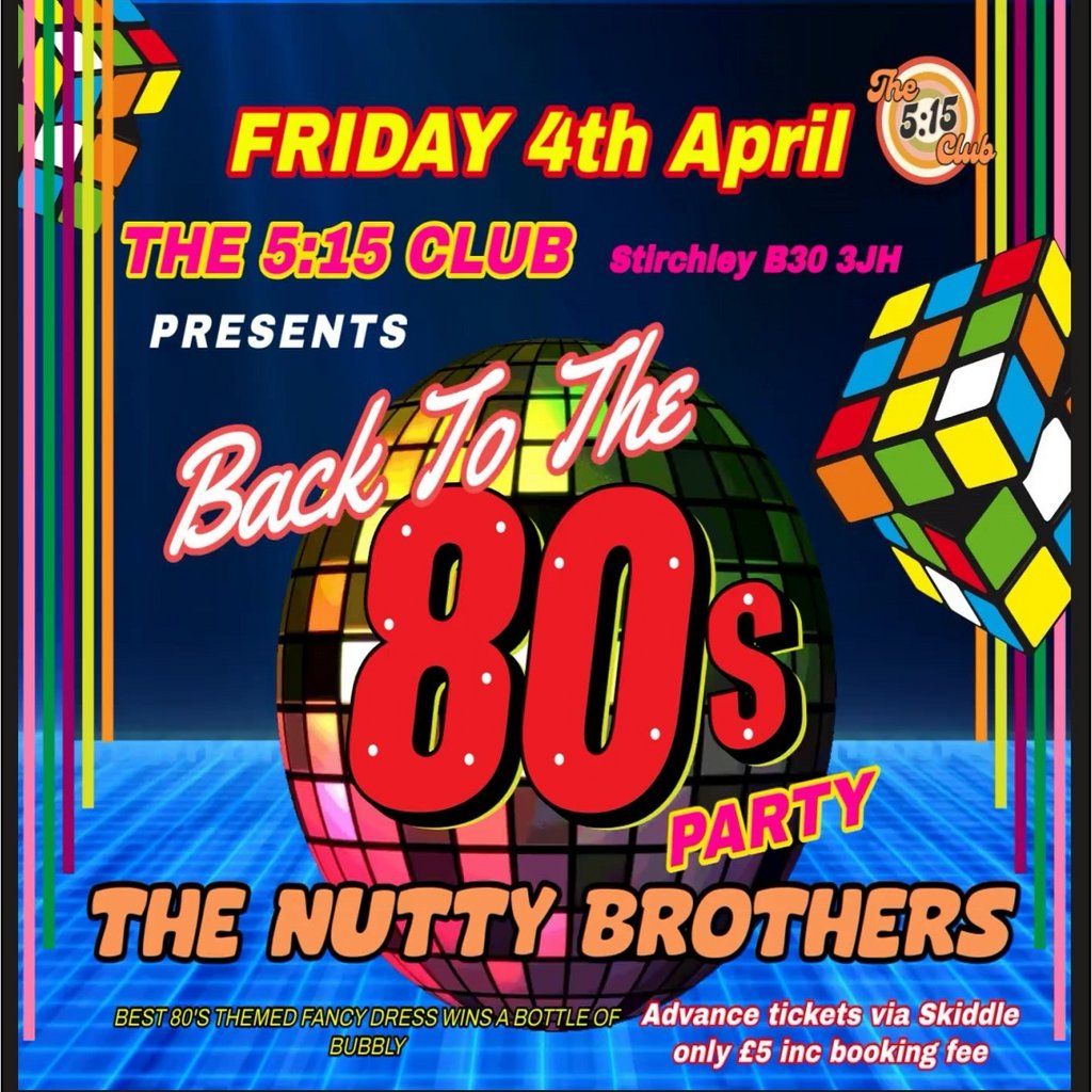 Back To The 80's With The Nutty Brothers