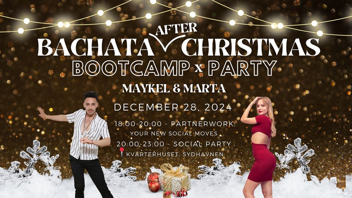 Bachata After Christmas Event | Bootcamp x Party | by Maykel & Marta