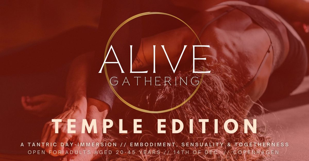 ALIVE Gathering \/\/ Temple Edition