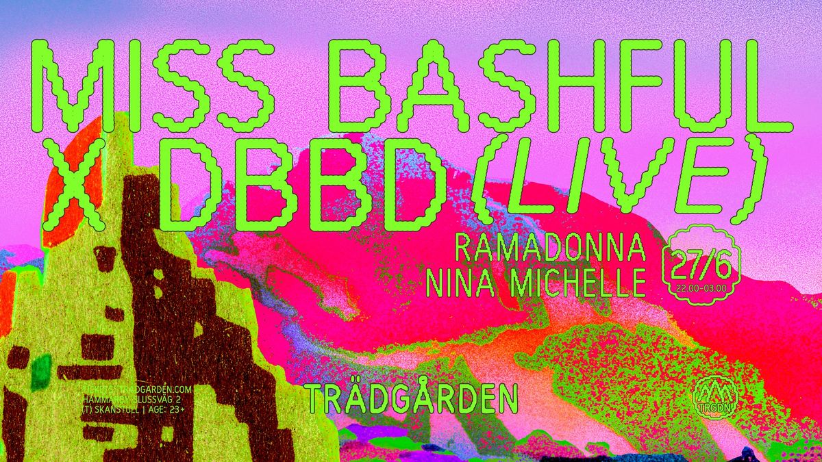 Miss Bashful x DBBD (LIVE) & Ramadonna & Nina Michelle 