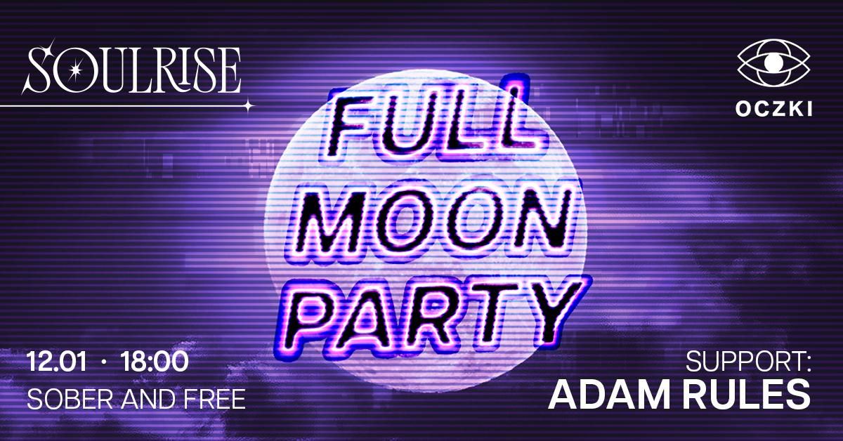 Full Moon Party | SOULRISE | Sober and Free | 12.01