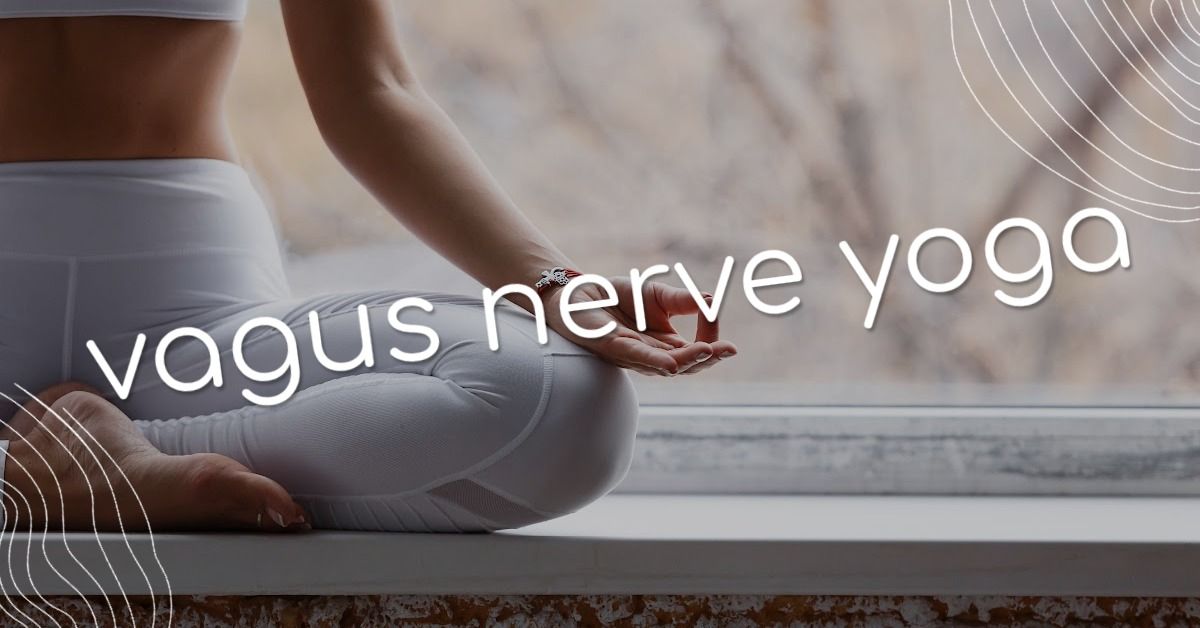 Vagus Nerve Yoga