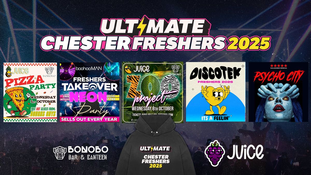 ULTIMATE CHESTER FRESHERS 2025 \u26a1FREE Freshers Hoodie with Every Ticket!