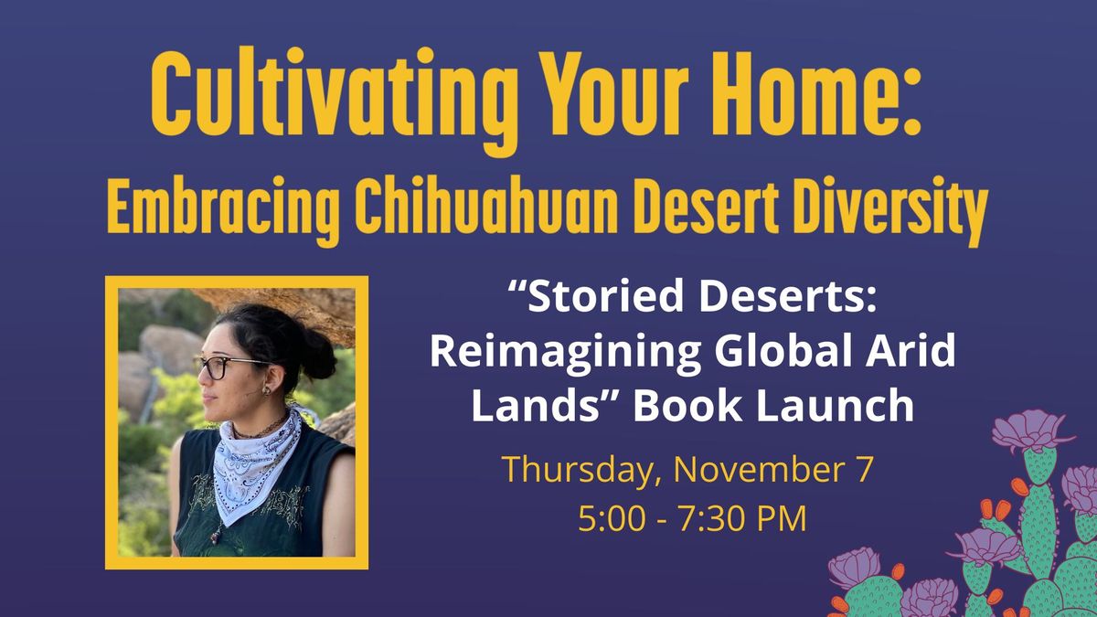 "Storied Deserts: Reimagining Global Arid Lands" Book Launch