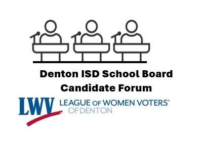 Denton ISD School Board Candidate Forum