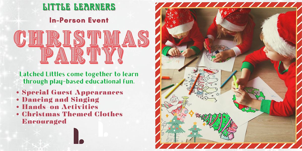 Latched Little Learners Social - Christmas Party