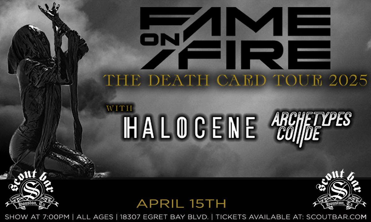 Fame on Fire w\/ Halocene & Archetypes Collide