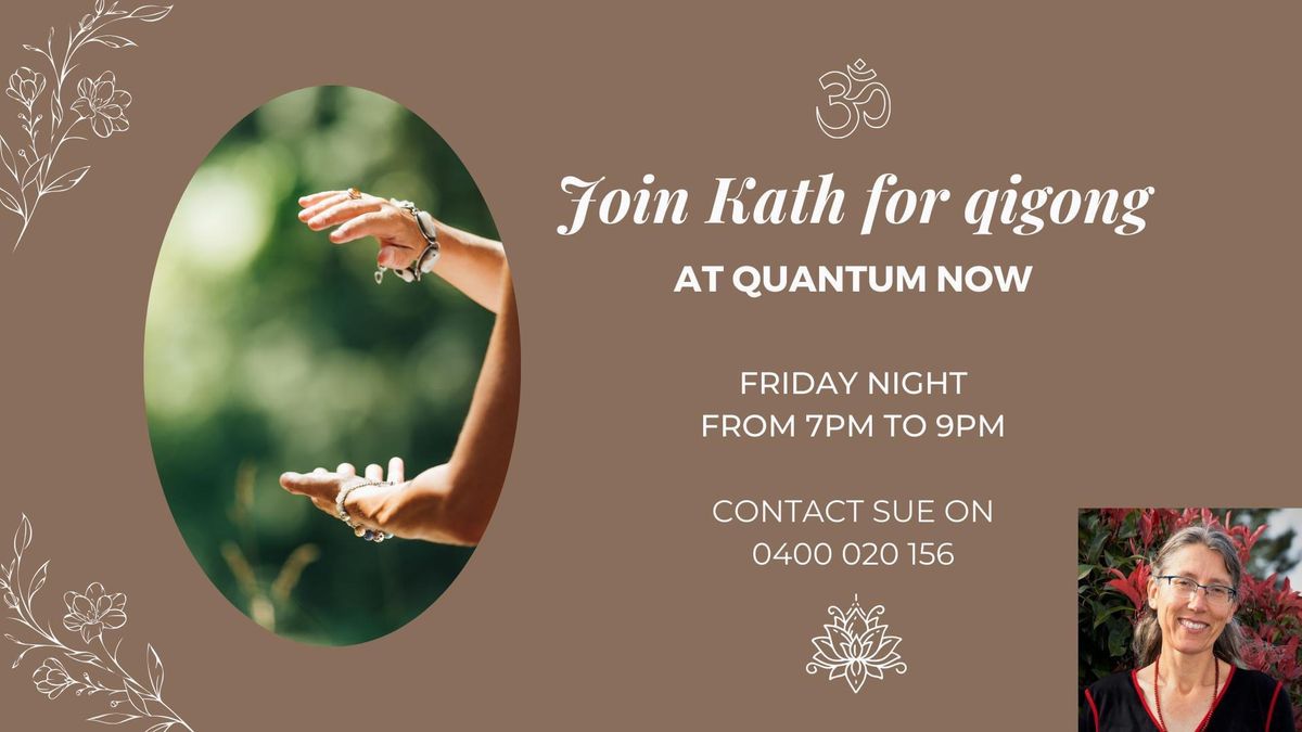 Qigong with Kath at Quantum Now