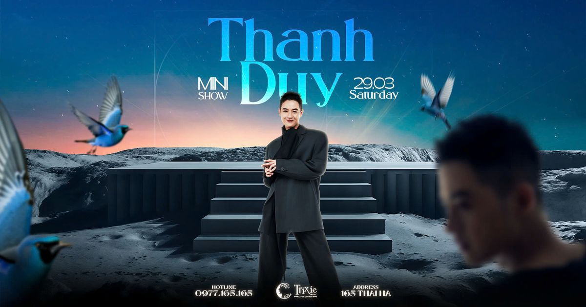 TH\u1ee8 B\u1ea2Y [29.03.2025] MINISHOW THANH DUY 