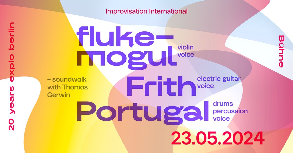 Improvisation International: fluke-mogul \u2013 Frith \u2013 Portugal