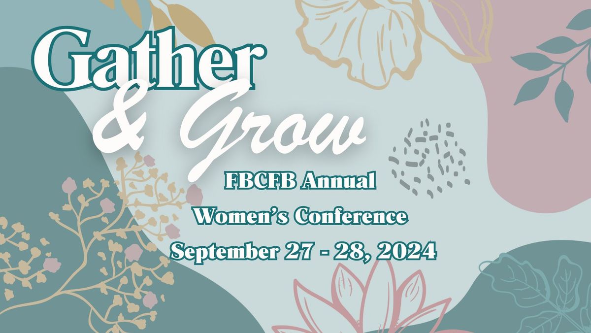 Gather & Grow - Annual Women\u2019s Conference