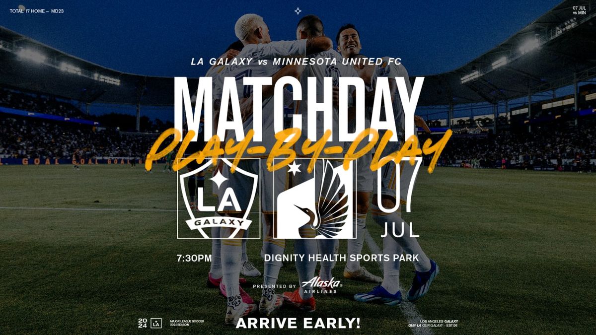 Minnesota United FC at Los Angeles Galaxy at Dignity Health Sports Park