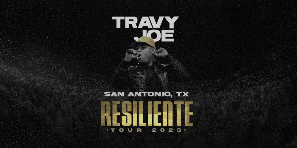 San Antonio, TX | Travy Joe - Resiliente Tour 2023