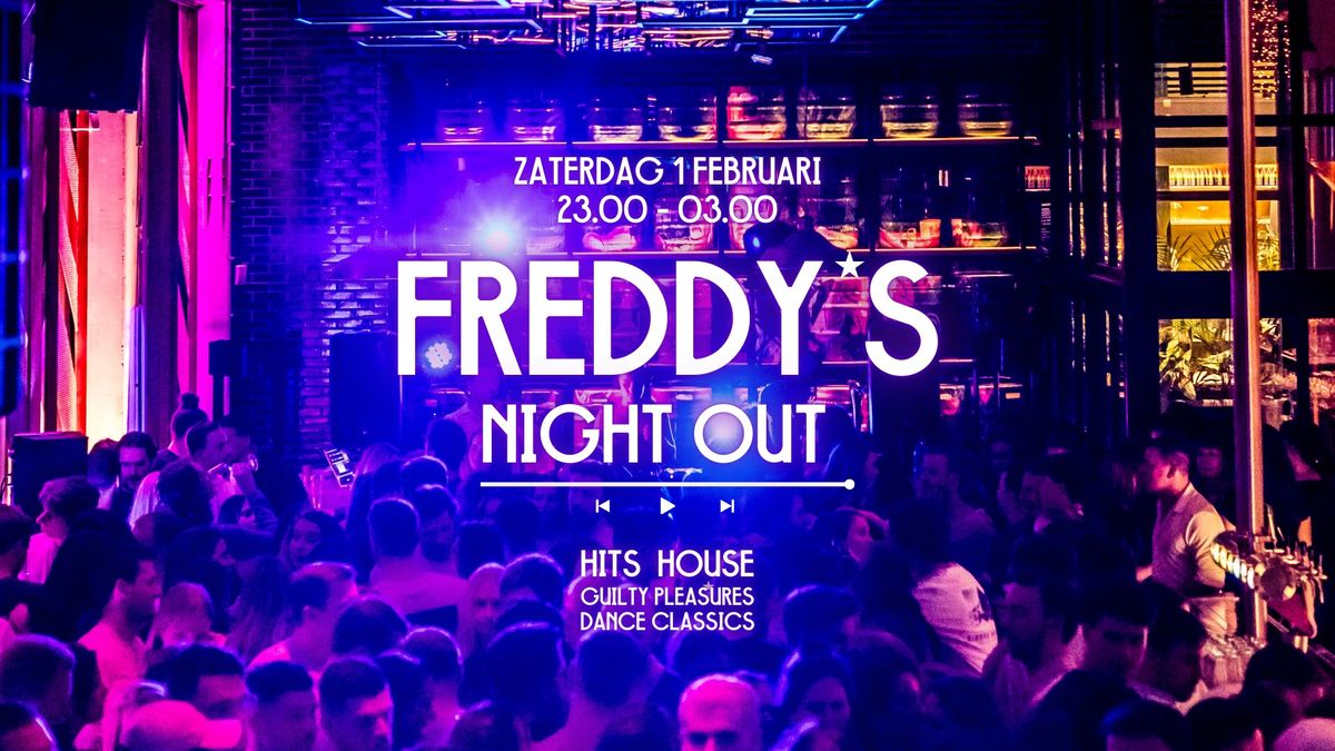 FREDDY*S Night Out - Zaterdag 1 februari