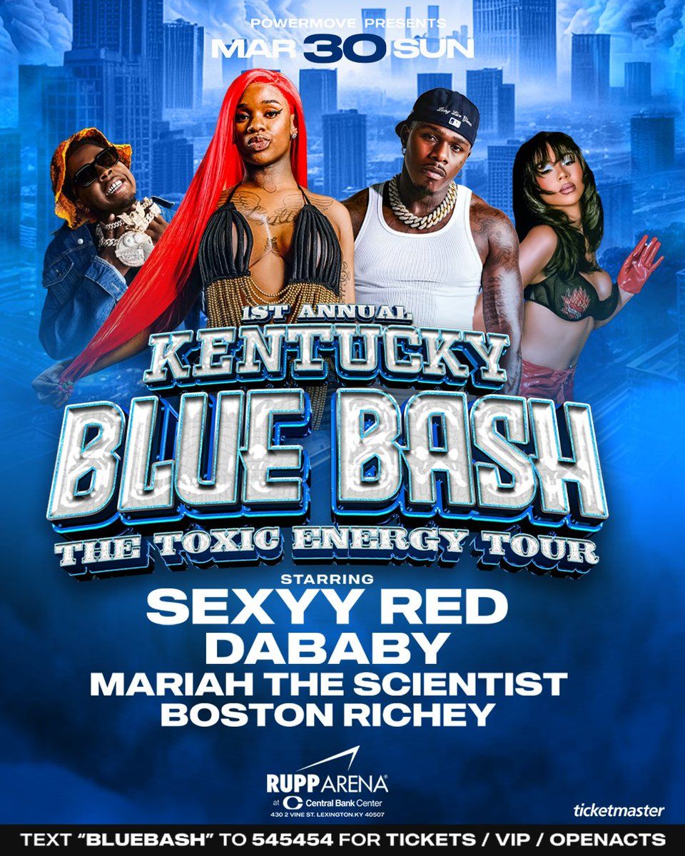 Kentucky Blue Bash: Sexyy Red  DaBaby  Mariah The Scientist & Boston Richey