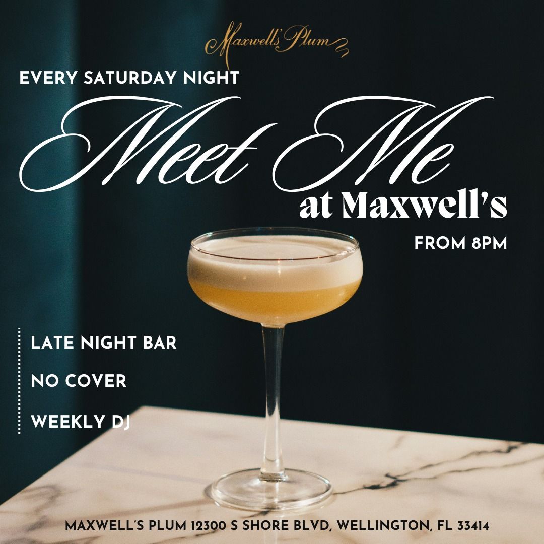 Meet Me at Maxwell's- Saturday Nights at Maxwell's Plums