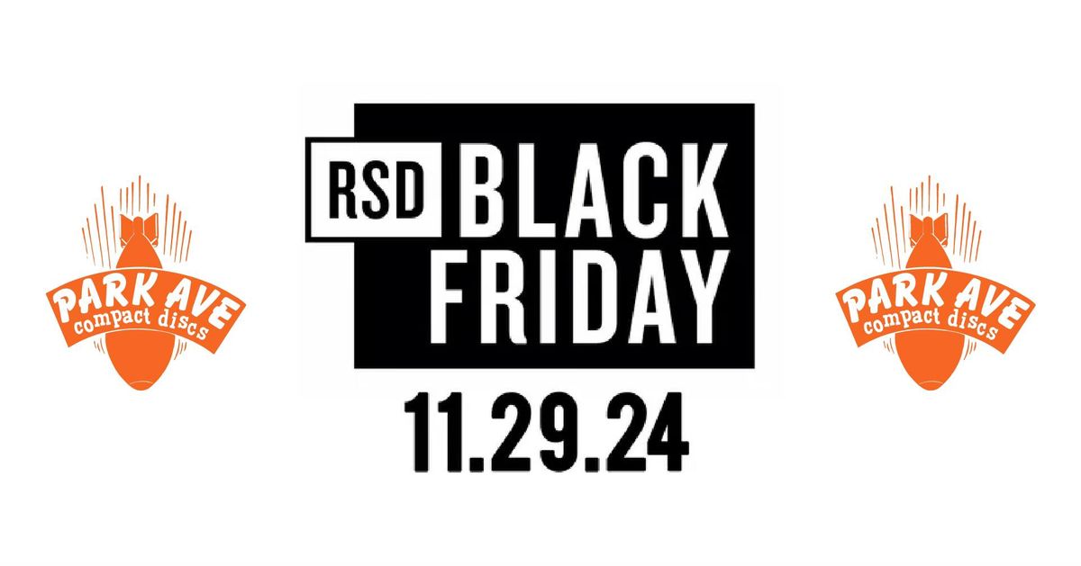 RSD Black Friday 2024 @Park Ave CDs