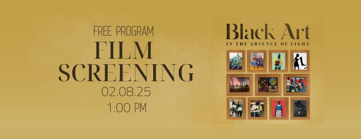 Free Program: Black Art in the Absence of Light Film Screening