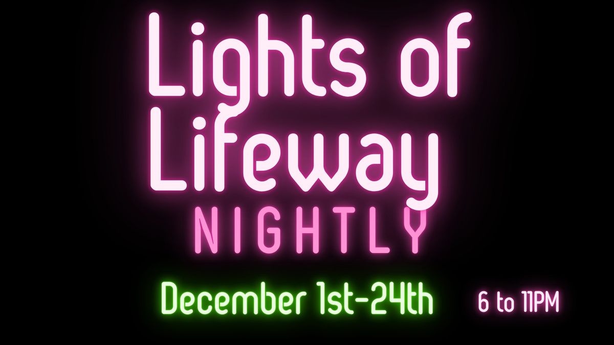 Christmas Lights of LifeWay!