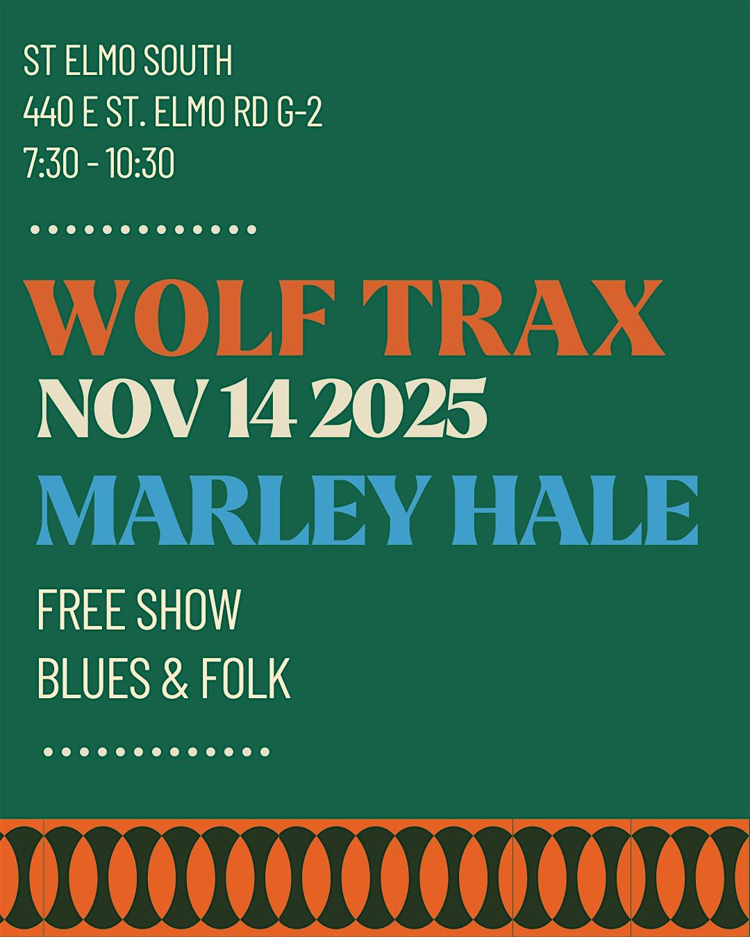 Wolf Trax and Marley Hale : Free Show at St Elmo South