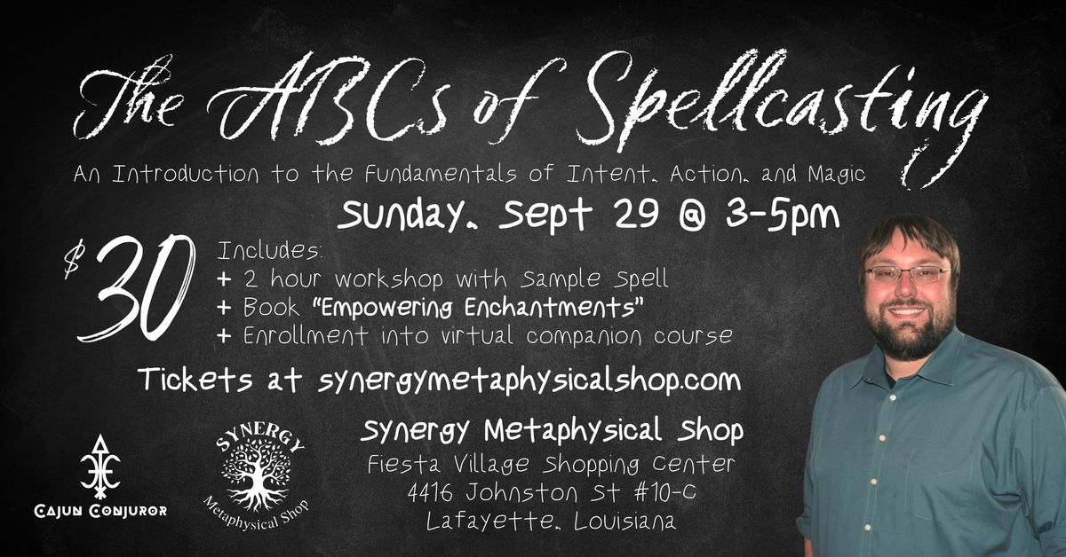 The ABCs of Spellwork: An Intro to the Fundamentals of Intent, Action, & Magic (Sept 29: $30)