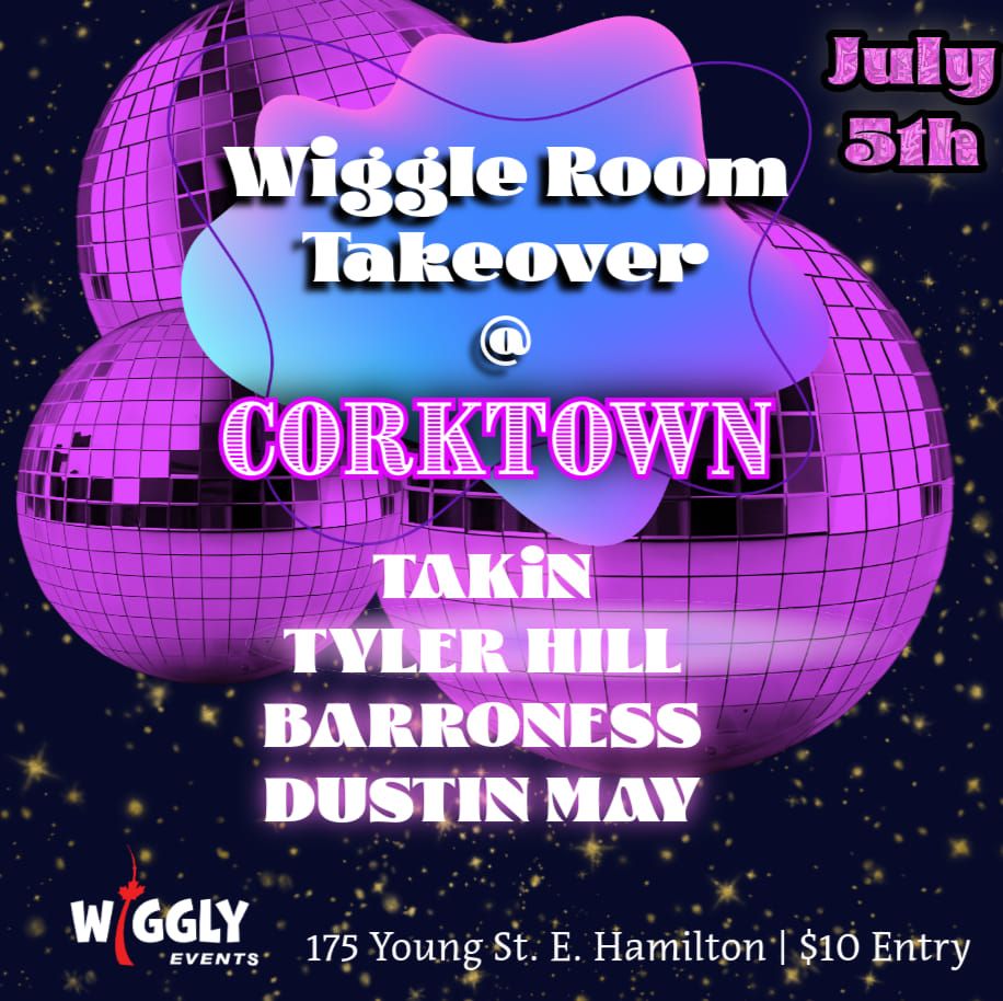 Wiggle Room Takeover @ Corktown