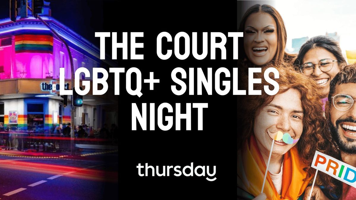 Thursday | LGBTQ+ Singles Event @The Court | Perth