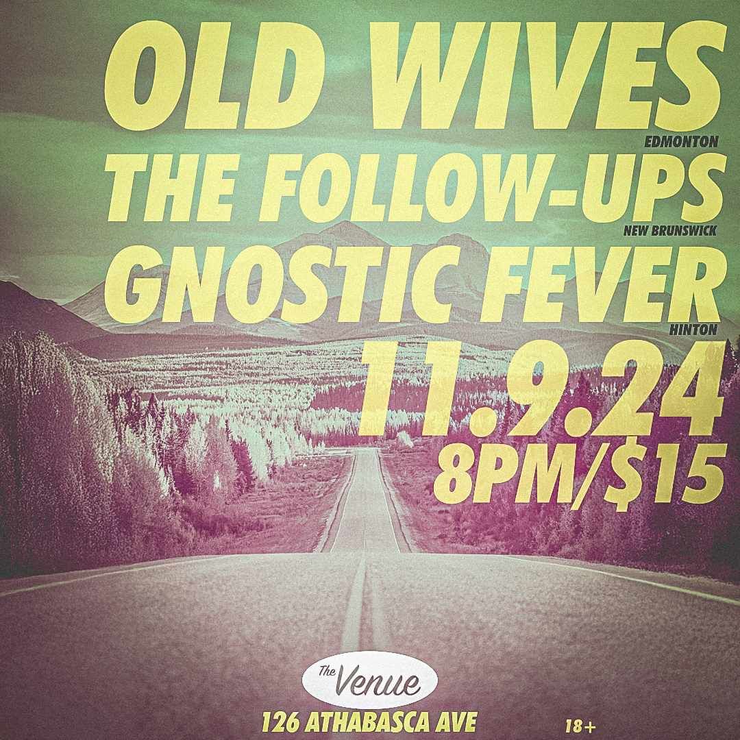 Old Wives w\/ The Follow-Ups & Gnostic Fever