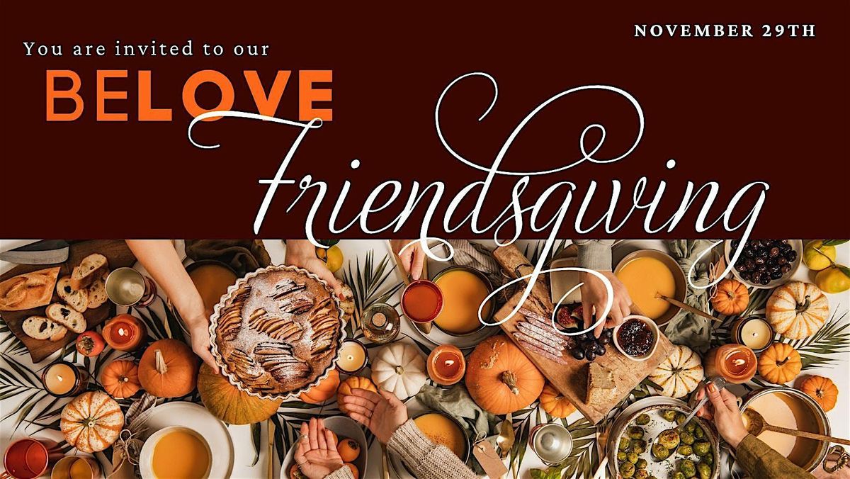 BeLove Friendsgiving