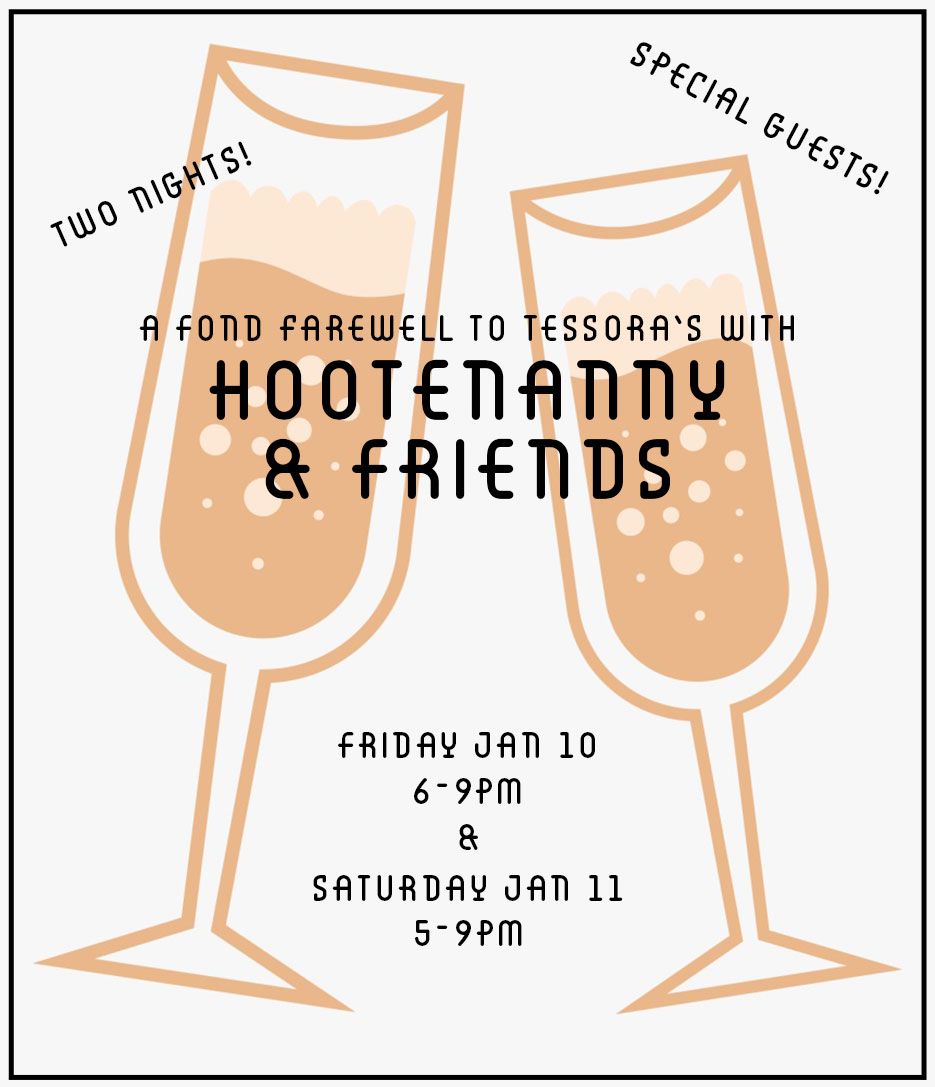 Hootenanny & Friends at Tessora's - Day 1