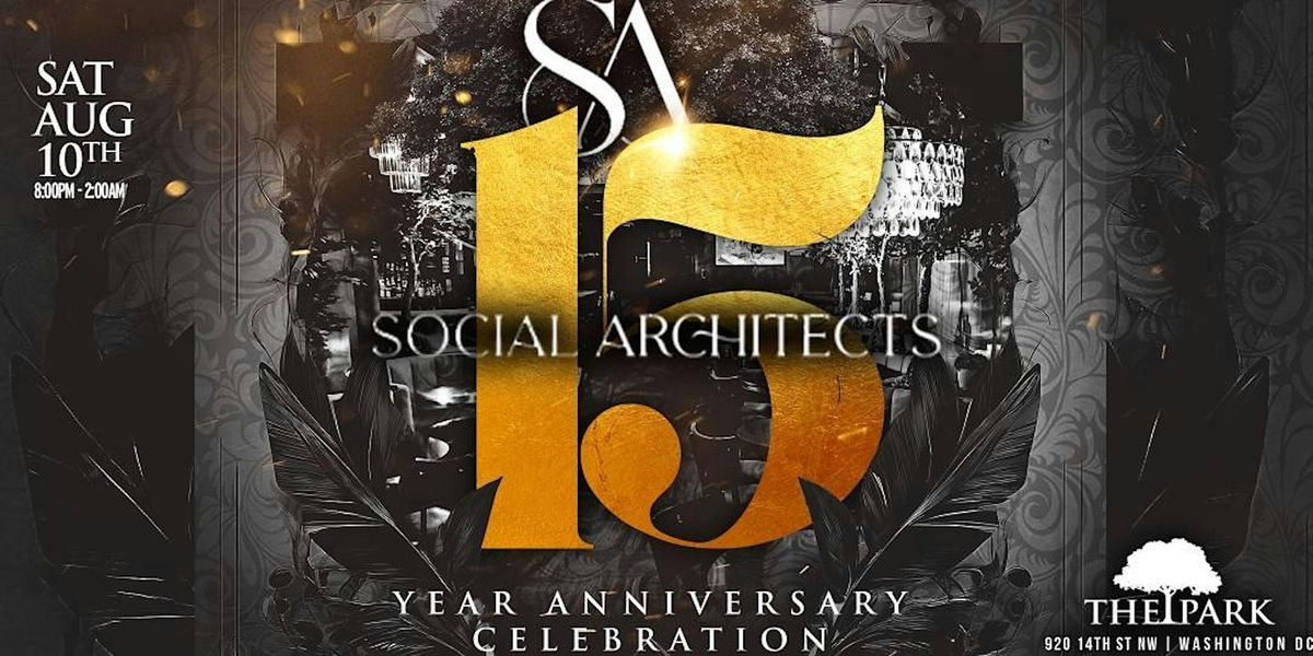 SOCIAL ARCHITECTS 15 YEAR ANNIVERSARY CELEBRATION