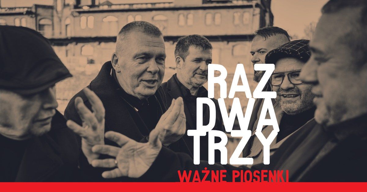 Raz Dwa Trzy - Wa\u017cne piosenki \/ Krak\u00f3w \/ Go\u015bcinnie: Tomas Celis Sanchez i Henryk Mi\u015bkiewicz