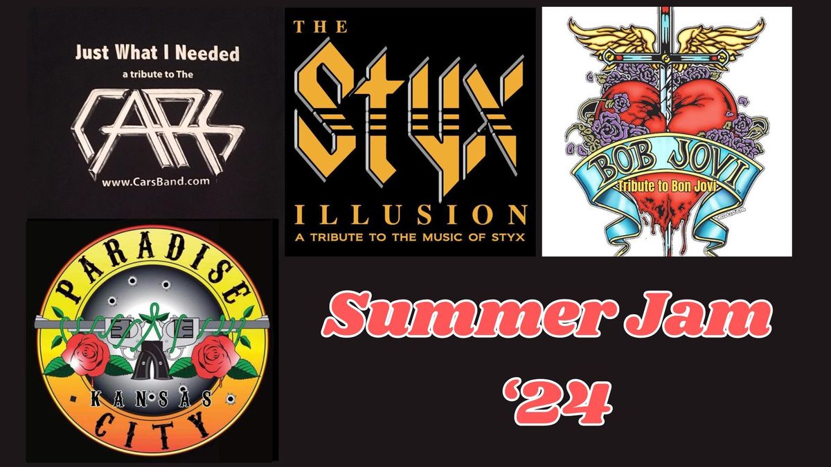 Summer Jam '24 featuring Just What I Needed, Styx Illusion, Bob Jovi & Paradise City