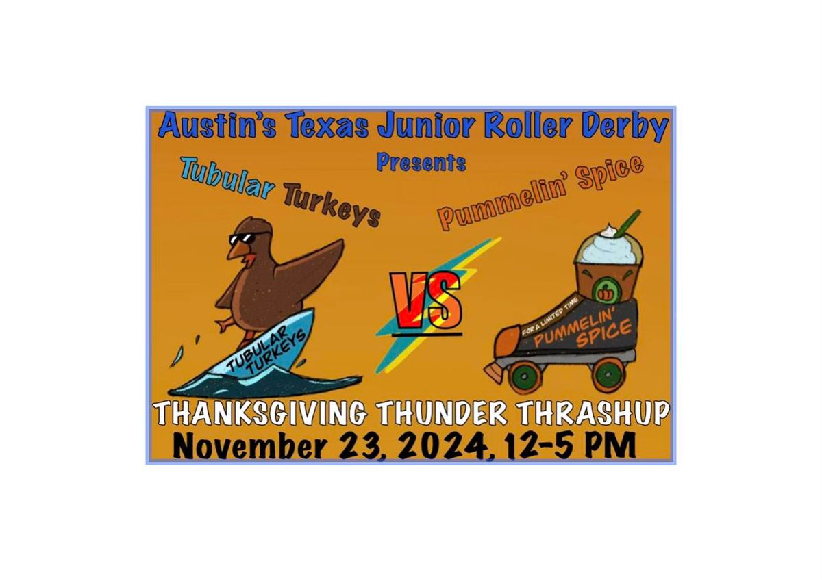 2nd annual Thanksgiving Thunder Thrashup!