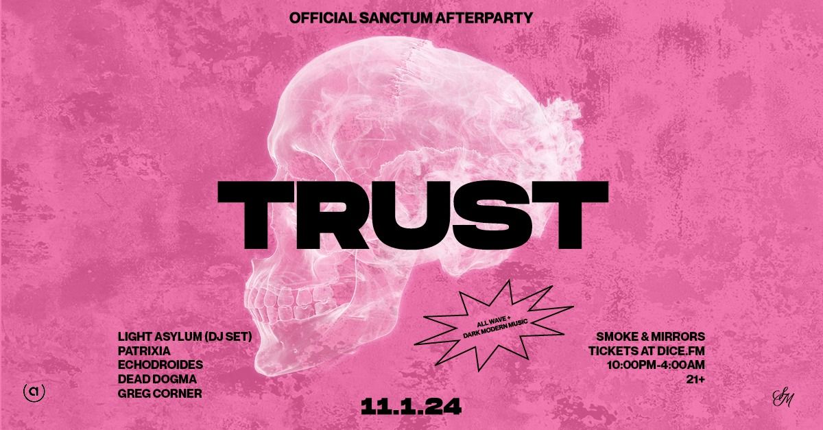 TRUST - Official Sanctum Afterparty